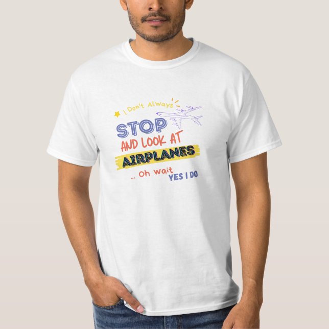 Camiseta Eu Nem Sempre Paro E Olho Para Aviões (Frente)