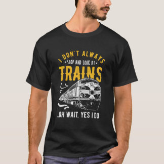 Camiseta Eu Nem Sempre Paro Olho Nos Trens Modelo De Trem