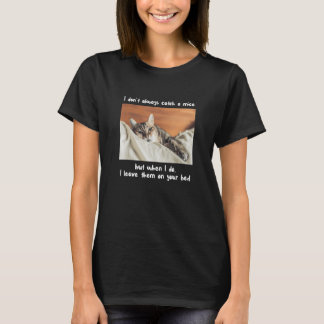 Camiseta Eu nem sempre pego um gato de rato