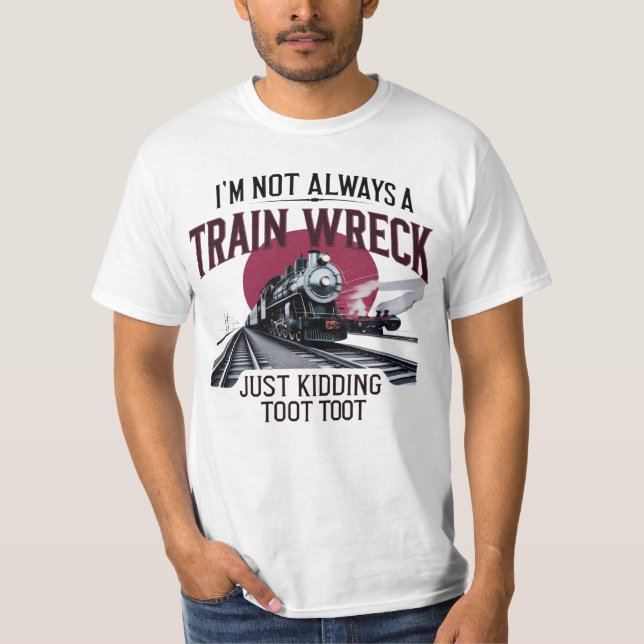 Camiseta Eu nem sempre sou um desastre de trem só brincando (Frente)