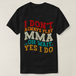 Camiseta Eu nem sempre toco a mamãe