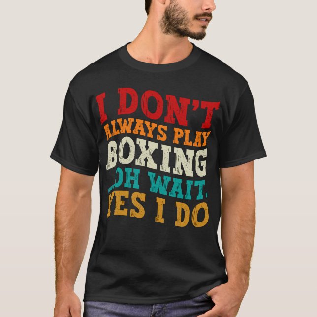 Camiseta Eu nem sempre toco boxing (Frente)