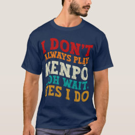 Camiseta Eu nem sempre toco Kenpō Oh, espera, sim, eu trein