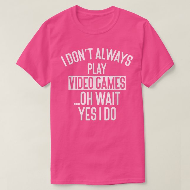 Camiseta Eu nem sempre toco Videos games (Frente do Design)