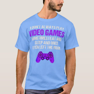 Camiseta Eu nem sempre toco Videos games às vezes engraçada