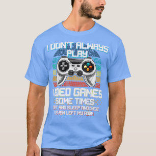 Camiseta Eu Nem Sempre Toco Videos games Às Vezes Eu Como E