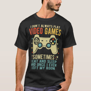 Camiseta Eu nem sempre toco Videos games divertidos jogando