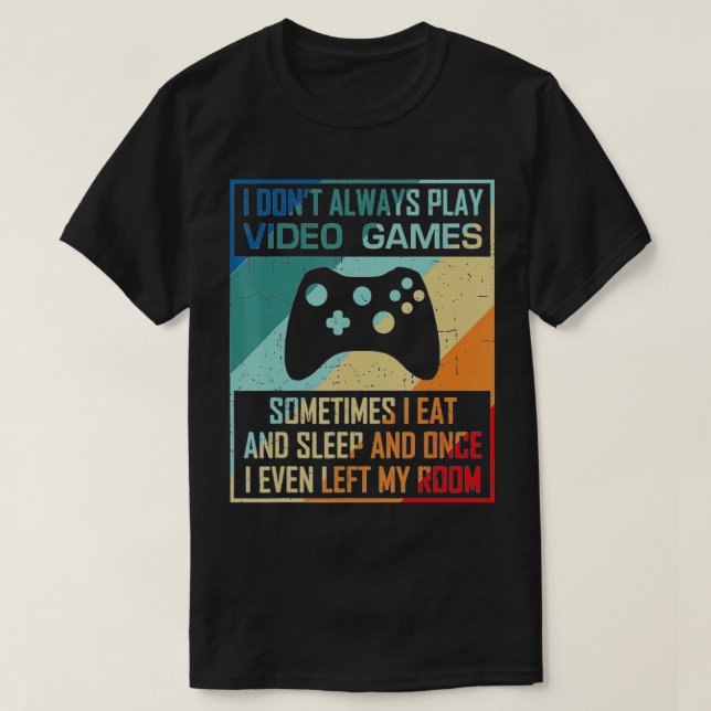 Camiseta Eu nem sempre toco Videos games em esportes engraç (Frente do Design)