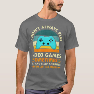 Camiseta Eu nem sempre toco Videos games engraçados retrorr