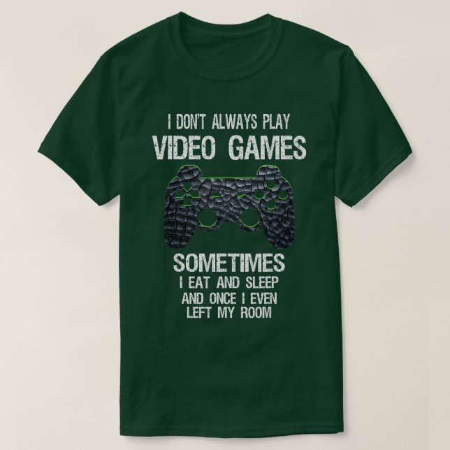 Camiseta Eu nem sempre toco Videos games Gamer Boys Engraça (Frente do Design)