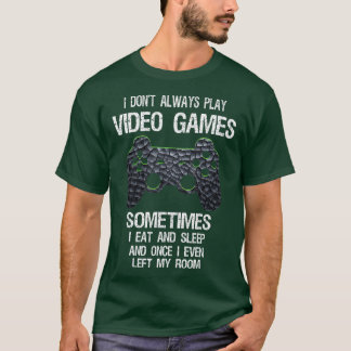 Camiseta Eu nem sempre toco Videos games Gamer Boys Engraça