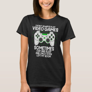 Camiseta Eu Nem Sempre Toco Videos games Gaming Humor Engra