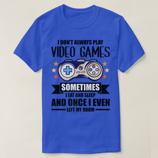 Camiseta Eu nem sempre toco Videos games Nerd de jogos  (Frente do Design)