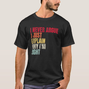 Camiseta Eu nunca discuto, só explico porque sou a Vintage