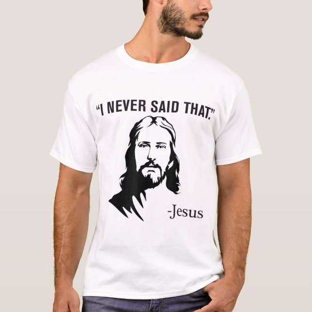 Camiseta Eu Nunca Disse Que Jesus (Frente)