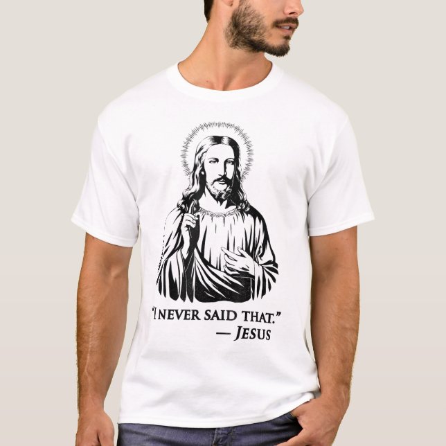 Camiseta Eu Nunca Disse Que Jesus (Frente)