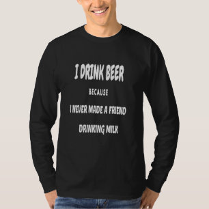 Camiseta Eu Nunca Fiz Um Leite De Bebendo Para Amigos