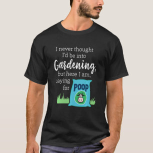 Camiseta Eu Nunca Imaginei que Gostaria de Jardinagem Comp