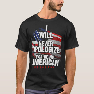 Camiseta Eu Nunca Me Desculparei Por Ser Americano