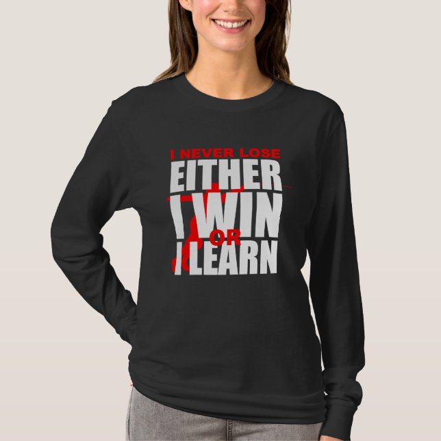 Camiseta Eu Nunca Perco Eu Ou Vencio ou Aprendo Esgrima Cer (Frente)