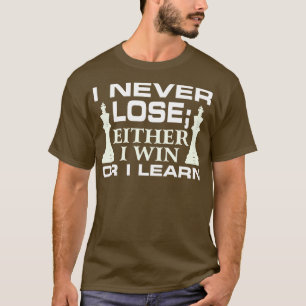 Camiseta Eu Nunca Perder; Eu Ou Ganho Ou Aprendo