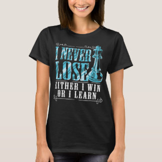 Camiseta Eu Nunca Perder Que Eu Ganhe Ou Aprenda Jogador De
