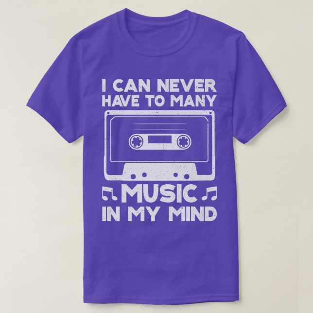 Camiseta Eu Nunca Posso Ter Música Demais Em Mente Ga Music (Frente do Design)