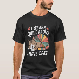 Camiseta Eu Nunca Quilte Sozinho Eu Tenho Gatos Quilter Div