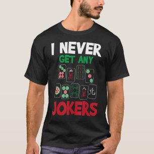 Camiseta Eu Nunca Recebo Nenhum Jokers Mahjong Jogador De J