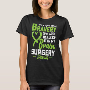 Camiseta Eu Nunca Sabia O Que A Bravura Era Cirurgia Cerebr