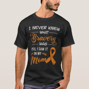 Camiseta Eu Nunca Sabia Que Bravura Era A Mãe Leucemia Awar