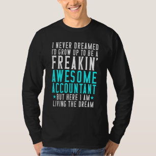 Camiseta Eu Nunca Sonhei Contador Incrível Contabilidade