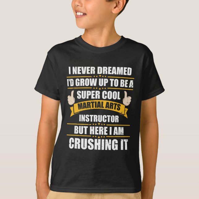 Camiseta Eu Nunca Sonhei em Crescer para Ser um Instrutor d (Frente)