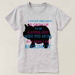 Camiseta Eu nunca sonhei-me cresceria acima para ser, MINI