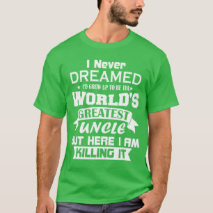 Camiseta Eu nunca sonhei que cresceria para ser o melhor ti