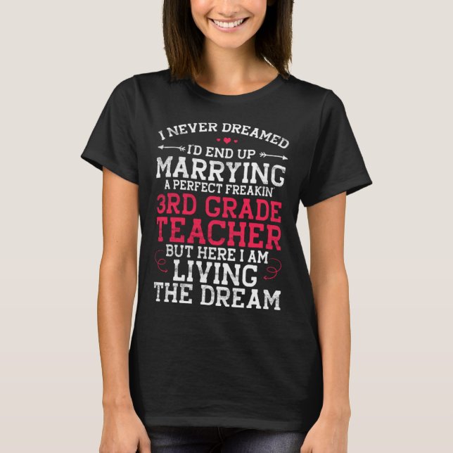 Camiseta Eu Nunca Sonhei Que Eu Acabaria Casando Com Teac D (Frente)
