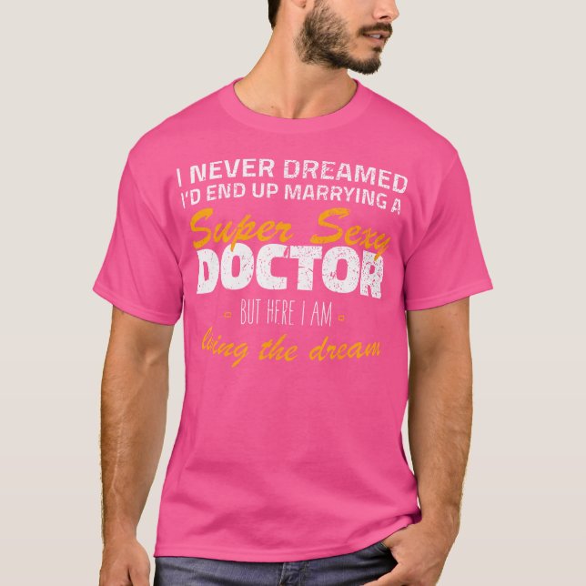 Camiseta Eu Nunca Sonhei Que Eu Acabaria Se Casando Com Um  (Frente)