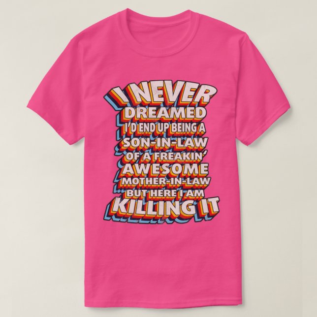 Camiseta Eu Nunca Sonhei Que Eu Acabasse Sendo Um Filho De  (Frente do Design)