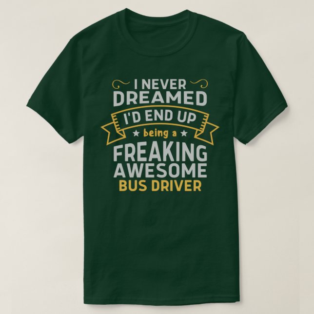 Camiseta Eu Nunca Sonhei Que Ix27d Acabasse Sendo Um Awes L (Frente do Design)