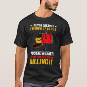 Camiseta Eu Nunca Sonhei Trabalhador Postal Carteiro & Cart