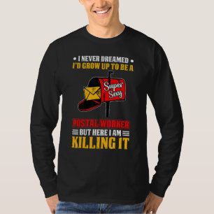 Camiseta Eu Nunca Sonhei Trabalhador Postal Carteiro & Cart