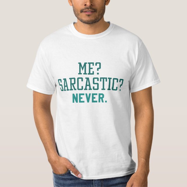 Camiseta Eu nunca sou sarcástico (Frente)