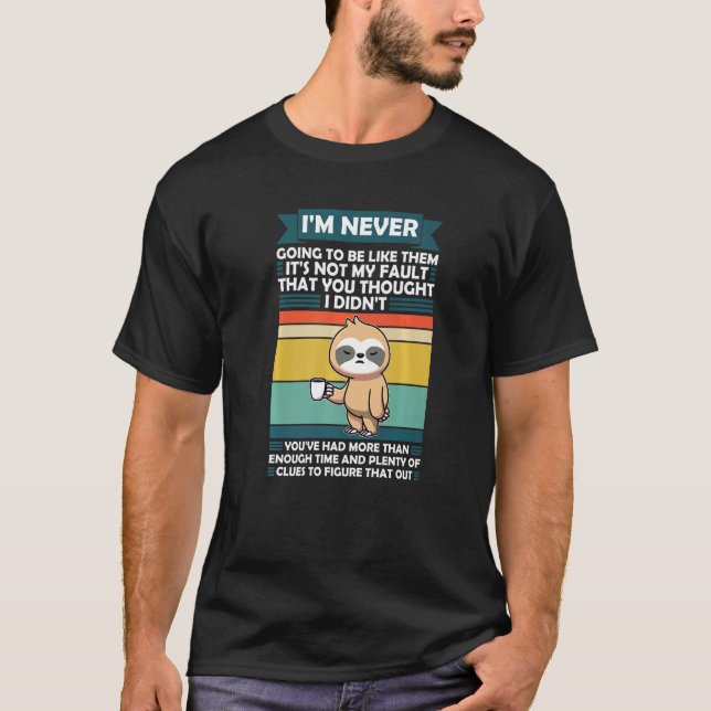 Camiseta Eu nunca vou ser como eles animais idiotas (Frente)