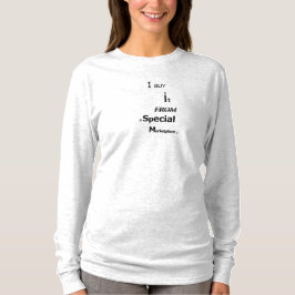 Camiseta Eu o Comprar de um mercado especial -