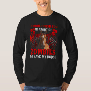Camiseta Eu O Empurraria Na Frente Dos Zombies Para Salvar 