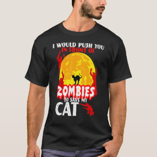 Camiseta Eu O Empurraria Na Frente Dos Zumbis Para Salvar M