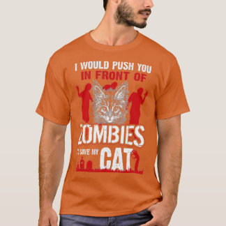 Camiseta Eu O Empurraria Na Frente Dos Zumbis Para Salvar M