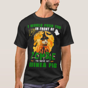Camiseta Eu O Empurraria Na Frente Dos Zumbis Para Salvar M