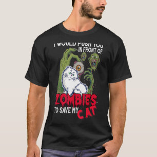 Camiseta Eu O Empurraria Na Frente Dos Zumbis Para Salvar M