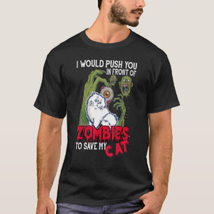 Camiseta Eu O Empurraria Na Frente Dos Zumbis Para Salvar M